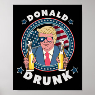 Donald Dronken Trump 4 juli Grappig Drinken Pres Poster