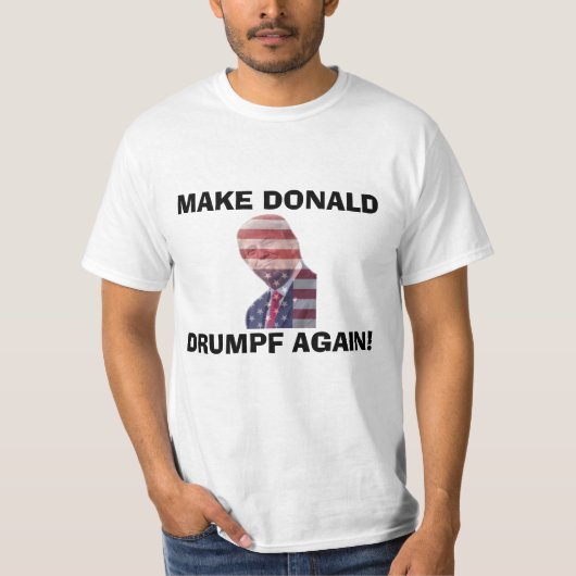 DONALD DRUMPF OPNIEUW MAKEN! T-SHIRT (Voorkant)