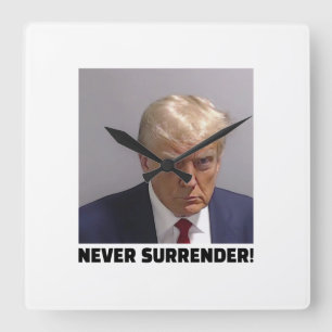Donald J Trump Mok Shot - Never Surrender Long Sle Vierkante Klok