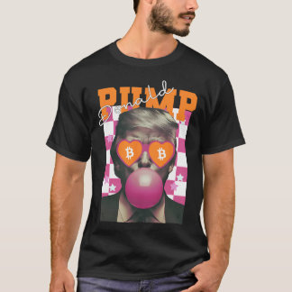 Donald Pump Bitcoin Funny Trump Pink Gum 2024 Cryp T-shirt