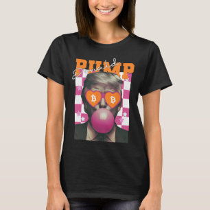 Donald Pump Bitcoin Funny Trump Pink Gum 2024 Cryp T-shirt