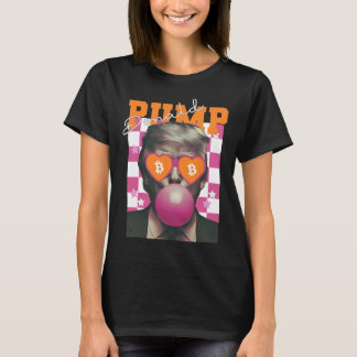 Donald Pump Bitcoin Funny Trump Pink Gum 2024 Cryp T-shirt