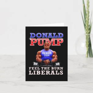 Donald Pump Grappig Trump Voel de Burn Liberals 20 Kaart