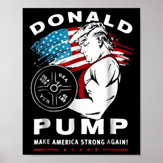 Donald Pump Make America Strong Again Poster (Voorkant)