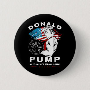 Donald Pump Make America Strong Again Ronde Button 5,7 Cm