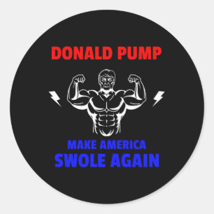 Donald Pump maken Amerika weer zool voor het tille Ronde Sticker