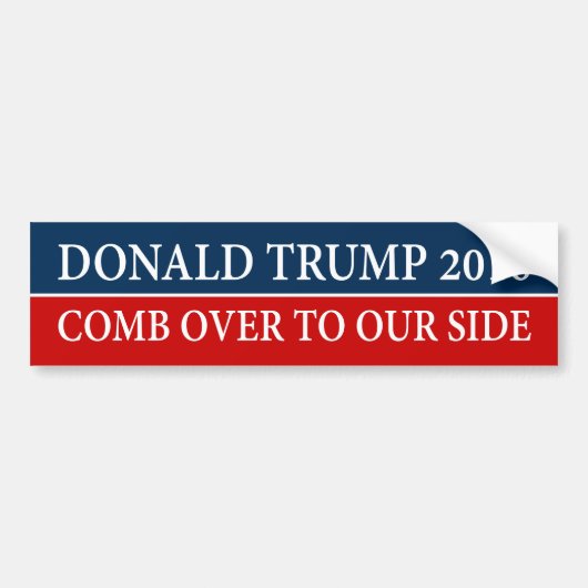 "DONALD TRUMP 2016 - COMB OVER AAN ONZE ZIJDE" BUMPERSTICKER (Voorkant)