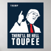 Donald Trump 2016 - Er komt een hel toupee Poster (Voorkant)