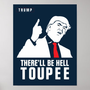 Donald Trump 2016 - Er komt een hel toupee Poster