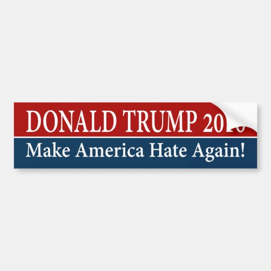 "DONALD TRUMP 2016: Maak Amerika weer haat!" Bumpersticker (Voorkant)