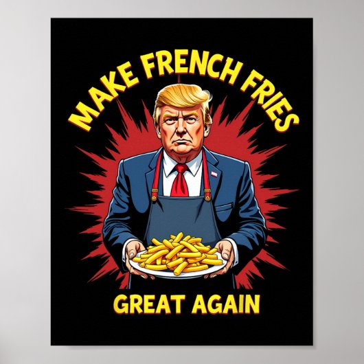 Donald Trump 2024 Franse Frites - Maak Franse Frit Poster (Voorkant)