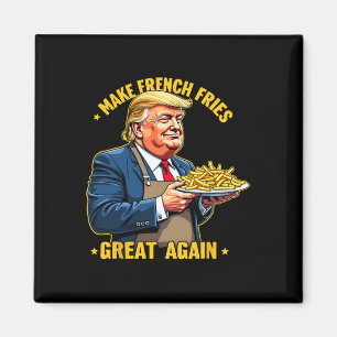 Donald Trump 2024 Franse Fry - Maak frietjes G Magneet