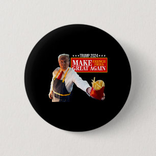 Donald Trump 2024 Franse Fry - Maak frietjes G Ronde Button 5,7 Cm