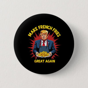 Donald Trump 2024 Franse Fry - Maak frietjes G Ronde Button 5,7 Cm