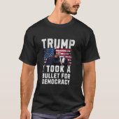Donald Trump 2024 Ik nam een kogel voor Democratie T-shirt (Voorkant)