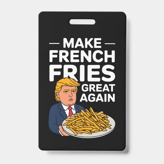 Donald Trump 2024 Maak Franse Frites Weer Groot Badge (Voorzijde)