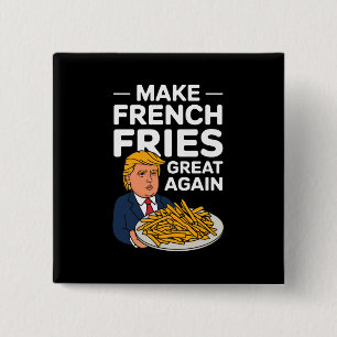Donald Trump 2024 Maak Franse Frites Weer Groot Vierkante Button 5,1 Cm