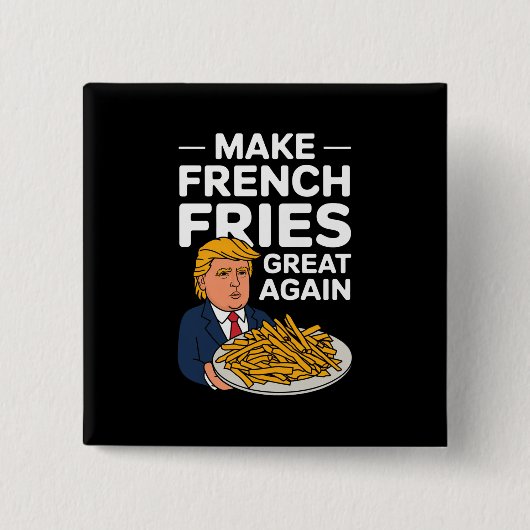 Donald Trump 2024 Maak Franse Frites Weer Groot Vierkante Button 5,1 Cm (Voorkant)