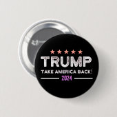 Donald Trump 2024: "Neem Amerika terug" - De Ronde Button 5,7 Cm (Voorkant /achterkant)