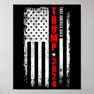 Donald Trump 2024 Take America Back American Flag Poster