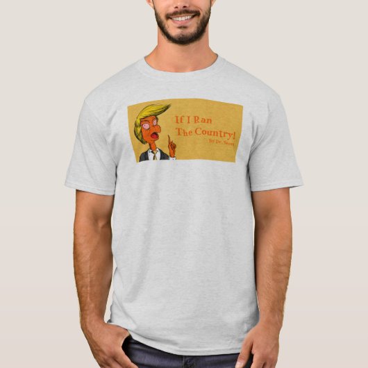 Donald Trump "Als ik het land besta" T-shirt (Voorkant)