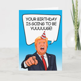 Donald Trump Birthday - Het wordt Yuuge! Kaart