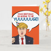 Donald Trump Birthday - Het wordt Yuuuuge! Kaart (Gele Bloem)
