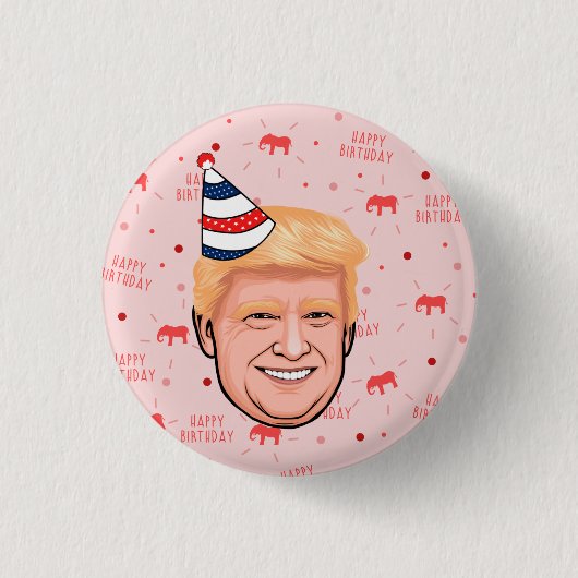 DONALD TRUMP BIRTHDAY RONDE BUTTON 3,2 CM (Voorkant)