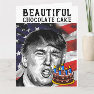 DONALD TRUMP CHOCOLATE CAKE FUNNY BIRTHDAY KAART