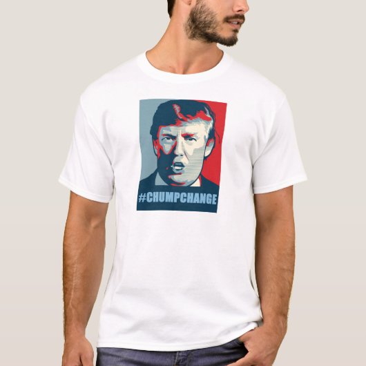 Donald Trump Chump Change T Shirt (Voorkant)