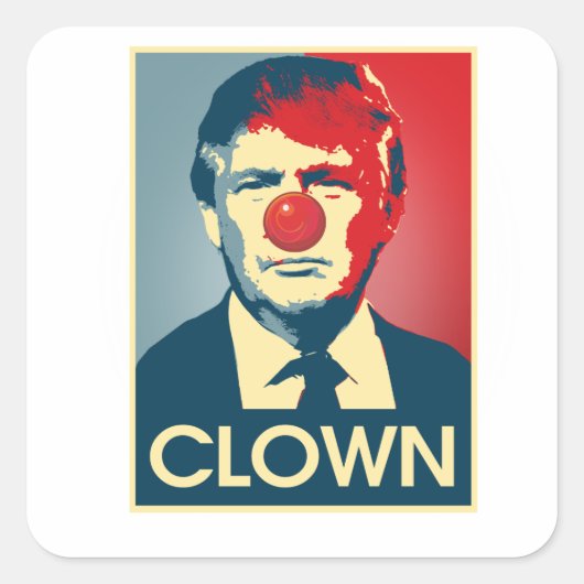 Donald Trump CLOWN — Anti-Trump 2016 - Vierkante Sticker (Voorkant)