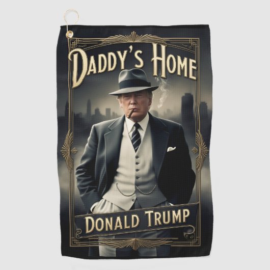 Donald Trump Daddy's Home Funny MAGA Film Poster Golfhanddoek (Voorkant)