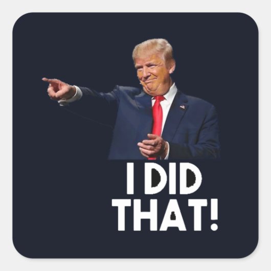 DONALD TRUMP, DAT HEB IK GEDAAN! VETERANENBEZUINIG VIERKANTE STICKER (Voorkant)
