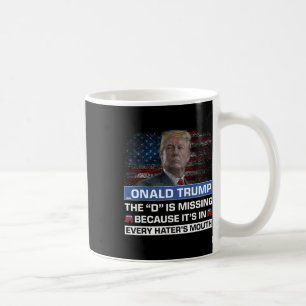 Donald Trump de D is vermist Trump aanhanger _ona Koffiemok
