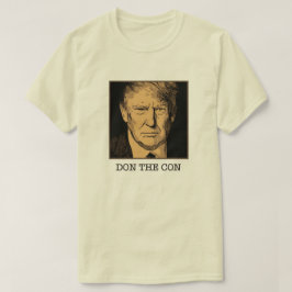 Donald Trump Don The Con T-shirt