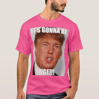 Donald Trump Enorm - Uge Trump 2020 Grappig T-shirt