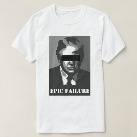 Donald Trump EPIC MISLUKKING T-shirt (Design voorkant)
