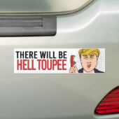 Donald Trump - Er komt een hel toupee - Liberaal Bumpersticker (Op auto)