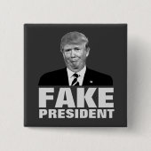 Donald Trump FAKE PRESIDENT Vierkante Button 5,1 Cm (Voorkant)