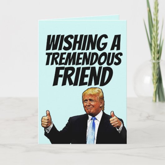 DONALD TRUMP FRIEND BIRTHDAY-KAARTEN FEESTDAGEN KAART (Voorkant)