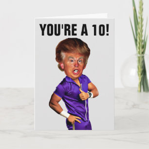 DONALD TRUMP FUNNY BIRTHDAY CARDS, JE BENT EEN 10! KAART