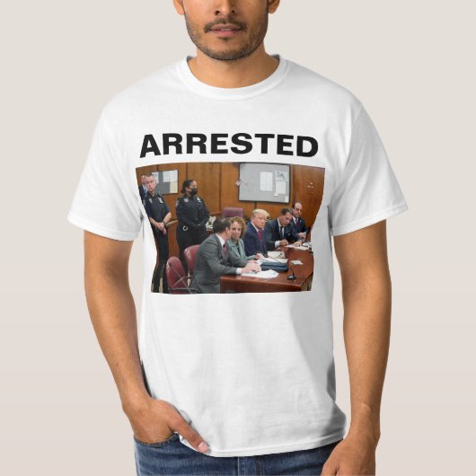 Donald Trump gearresteerd op T-Shirt (Voorkant)