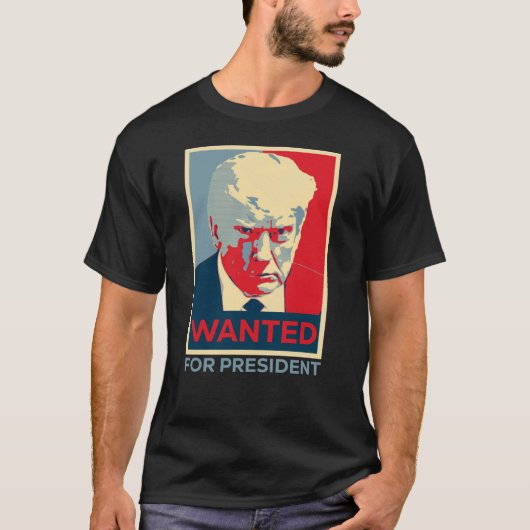 Donald Trump gezocht voor President Funny Trump 20 T-shirt (Voorkant)