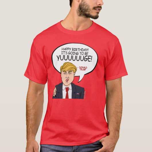 Donald Trump Greeting - Happy Birthday -.png T-shirt (Voorkant)