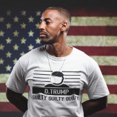 Donald Trump Guilty T-shirt
