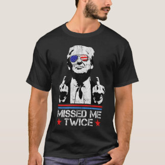 Donald Trump heb je twee keer gemist voor Presiden T-shirt