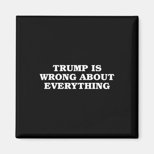 Donald Trump heeft overal ongelijk over  Magneet (Voorkant)