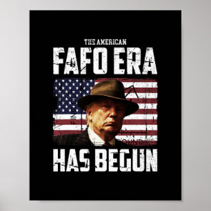 Donald Trump Het Amerikaanse Fafo-tijdperk Rond en Poster