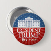Donald Trump - Hij is in dienst - 2024 Ronde Button 7,6 Cm (Voorkant /achterkant)