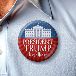 Donald Trump - Hij is in dienst - 2024 Ronde Button 7,6 Cm